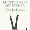 Endlich Wein verstehen