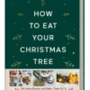 How to eat your Christmas Tree