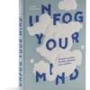Unfog Your Mind